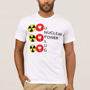 UNPLUG NUCLEAR POWER T-Shirt
