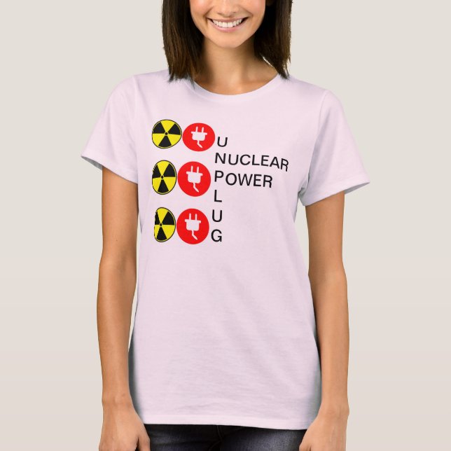 UNPLUG NUCLEAR POWER T-Shirt (Front)
