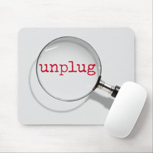 Unplug Text Under Magnifying Glass Mouse Pad