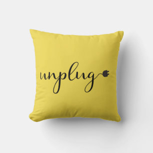 Unplug with Script Text and Plug Cushion