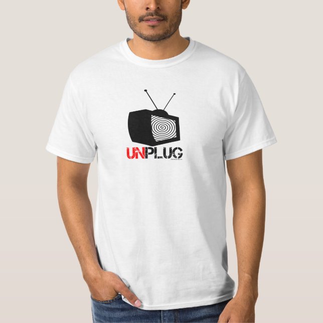 Unplug your TV T-Shirt (Front)