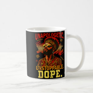 Unpologetic Unstoppable Black History Melanin Men Coffee Mug