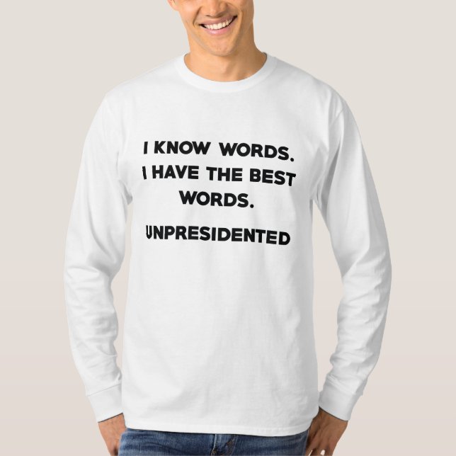 Unpresidented T-Shirt (Front)
