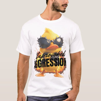 Unprovoked Aggression T-Shirt