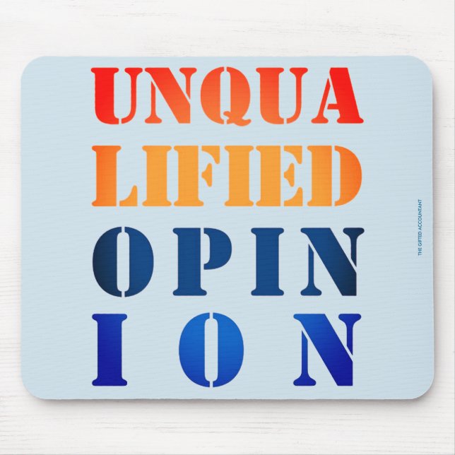 "Unqualified Opinion" Mouse Mat (Front)