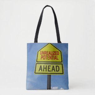 Unrealised Potential Ahead Tote Bag