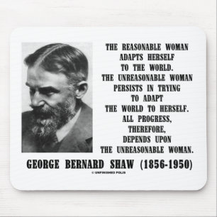 Unreasonable Woman Progress G. B. Shaw Quote Mouse Mat