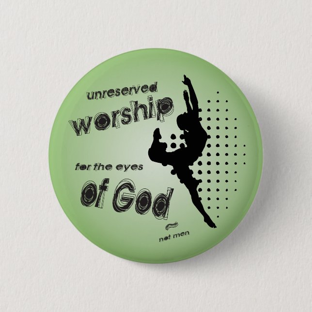 Unreserved Worship button/badge 6 Cm Round Badge (Front)