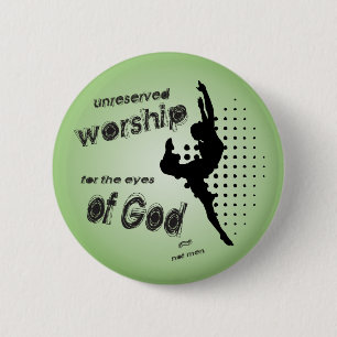 Unreserved Worship button/badge 6 Cm Round Badge