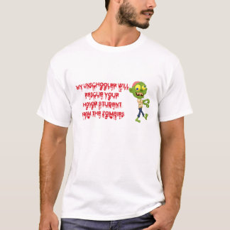 Unschooler Will Rescue Honour Student From Zombies T-Shirt