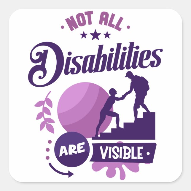 Unseen, Not Unheard: Invisible Disability Square Sticker (Front)