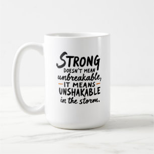 Unshakable in the Storm  Coffee Mug