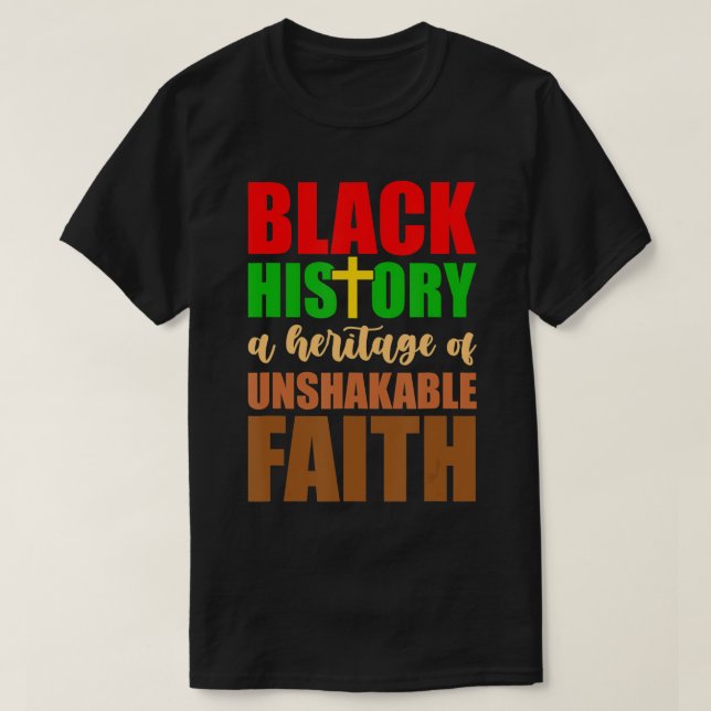 Unshakeable Faith Black History Month BLM Melanin  T-Shirt (Design Front)