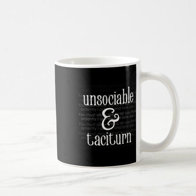 Unsociable &amp; Taciturn Jane Austen Pride And Pr Coffee Mug (Right)