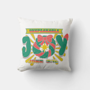 Unspeakable Joy Cushion