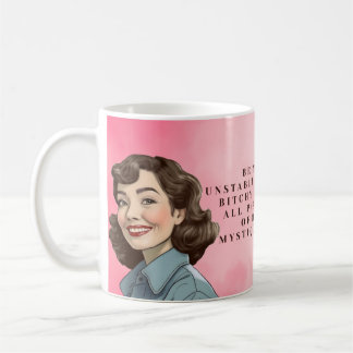 Unstable & Bitchy - Retro Mystique Coffee Mug