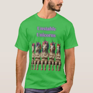 Unstable Unicorns Funny Whimsical Rainbow Unicorns T-Shirt