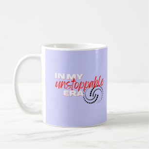 Unstoppable, In my Unstoppable Era Coffee Mug