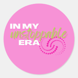 Unstoppable, In my Unstoppable Era, Preppy, Pink Classic Round Sticker