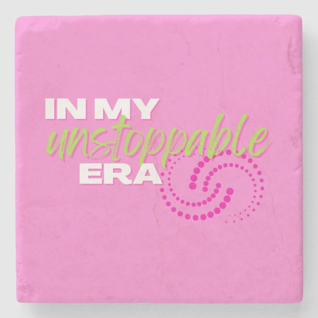 Unstoppable, In my Unstoppable Era, Preppy, Pink Stone Coaster (Front)