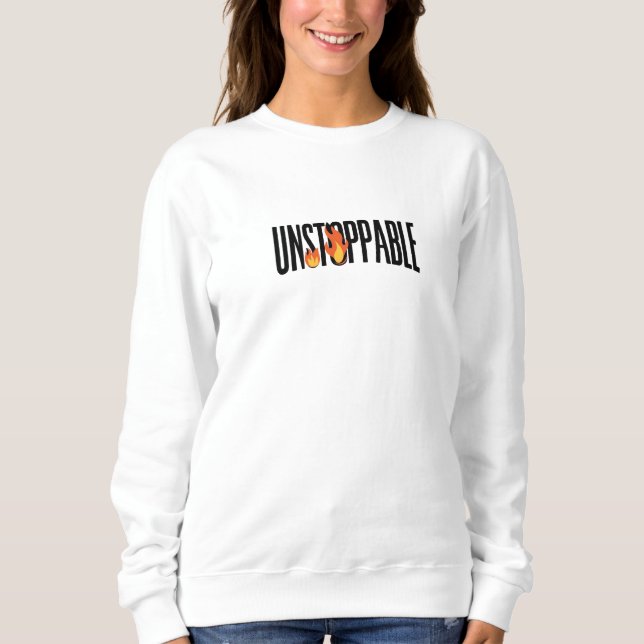 Unstoppable Inspirational Minimalist Typography De Sweatshirt (Front)