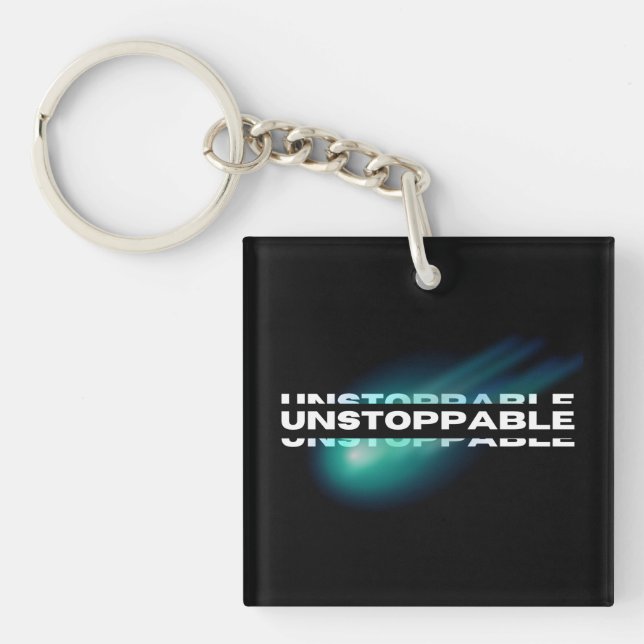 Unstoppable, Motivational, Inspirational Key Ring (Front)