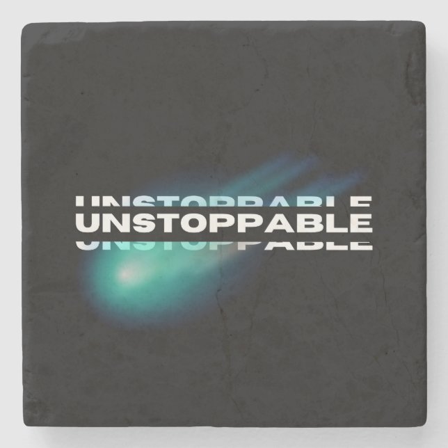 Unstoppable, Motivational, Inspirational Stone Coaster (Front)