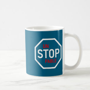 Unstoppable Stop Sign Motivation Strength Clever  Coffee Mug