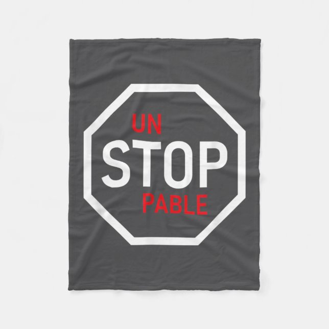 Unstoppable Stop Sign Motivation Strength Clever  Fleece Blanket (Front)