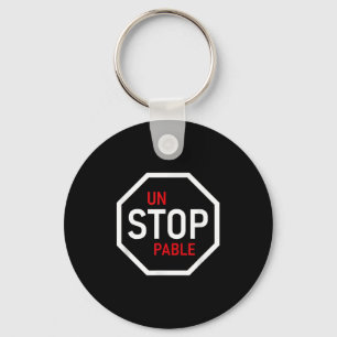 Unstoppable Stop Sign Motivation Strength Clever  Key Ring