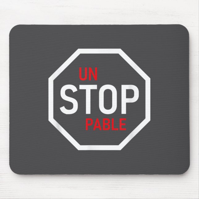 Unstoppable Stop Sign Motivation Strength Clever  Mouse Mat (Front)