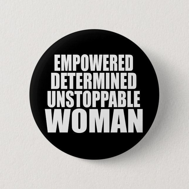 Unstoppable Woman Black 6 Cm Round Badge (Front)