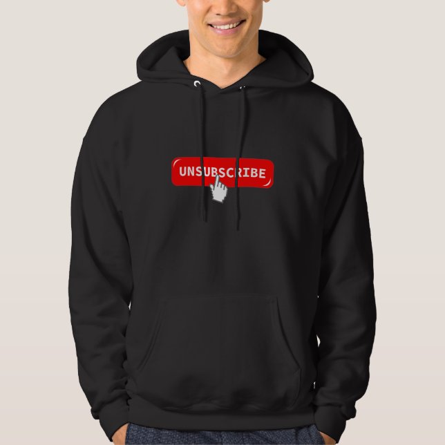 Unsubscribe Button Funny Geek Hoodie (Front)