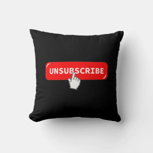 Unsubscribe Button Funny Throw Pillow