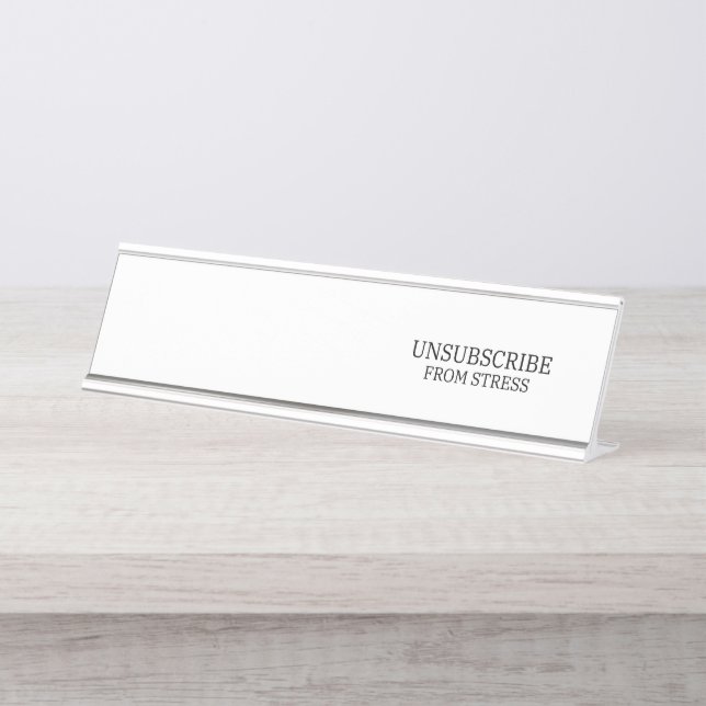 Unsubscribe From Stress Modern Typographic Desk  Name Plate (Front)