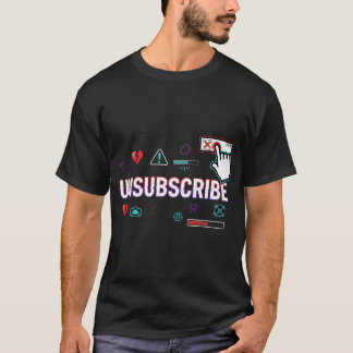 Unsubscribe – Funny Tech Meme T-Shirt