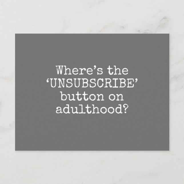 Unsubscribe on adulthood  postcard (Front)