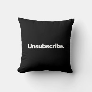 Unsubscribe one word white text minimalism funny  cushion
