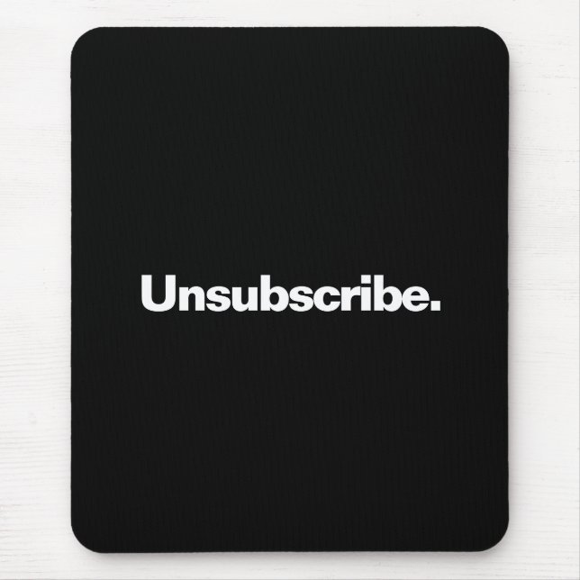 Unsubscribe one word white text minimalism funny  mouse mat (Front)
