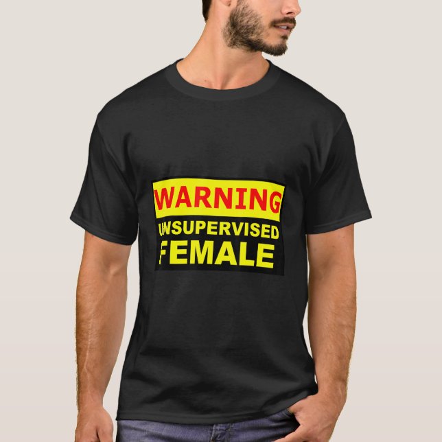Unsupervised female WARNING T-Shirt (Front)