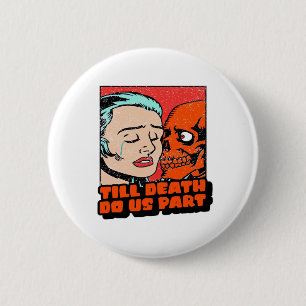 Until Death Do Us Part Classic 6 Cm Round Badge