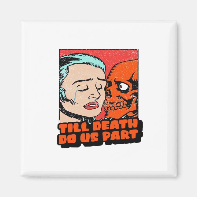 Until Death Do Us Part Classic Design Magnet (Front)