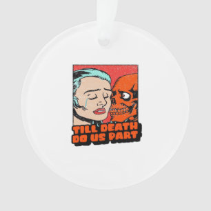 Until Death Do Us Part Classic Ornament