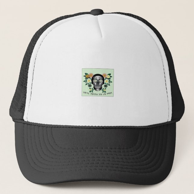 Until Death Do Us Part, Skull With Flowers Classic Trucker Hat (Front)