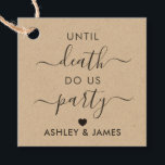 Until Death Do Us Party, Wedding Gift Tag, Kraft Favour Tags<br><div class="desc">These are the perfect little gift tags. You can customise front and back text,  as well as change the colours.</div>