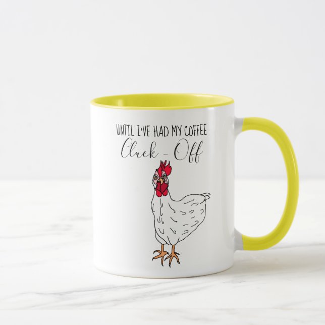 Until I've Had My Coffee, Cluck Off| Funny Chicken Mug (Right)