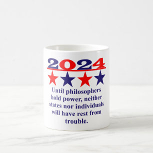 Until Philosophers Hold Power - Political Quote  Coffee Mug