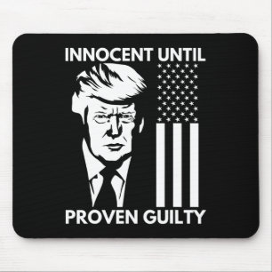 Until Proven Guilty Trump Mugshot 2024 Usa Flag Te Mouse Mat