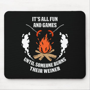 Until Someone Loses Their Weiner Funny Camping Cam Mouse Mat