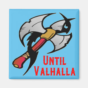 Until Valhalla Battle Ax 059   #USAPatriotGraphics Magnet